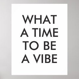 Que hora para ser um Poster de citação motivaciona