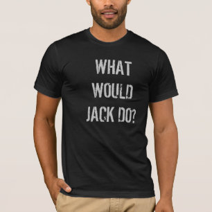 Que Jack faria? t-shirt