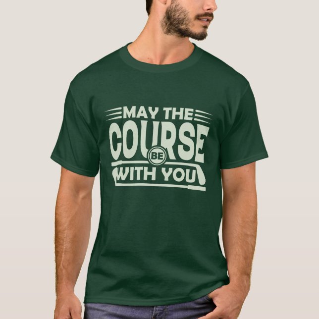 Que o curso esteja com você, T-Shirt (Frente)