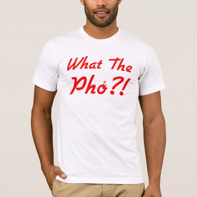 Que o t-shirt de Pho (Frente)