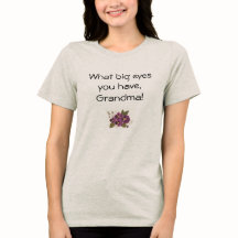 Que Olhos Grandes Você Tem Camiseta Vovó