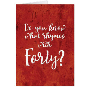 "Que rimas com quarenta?" Cartão de aniversário