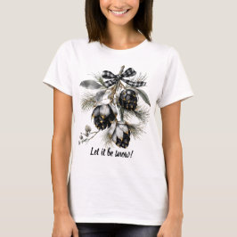Que Seja Neve Pinecone Feriado T-Shirt