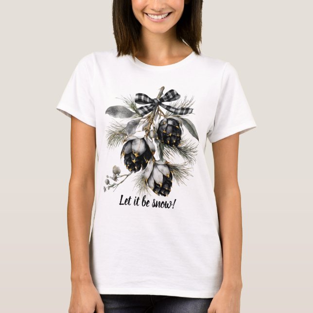 Que Seja Neve Pinecone Feriado T-Shirt (Frente)