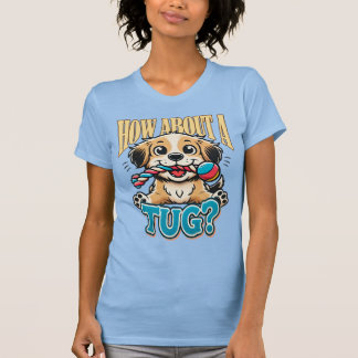 Que Tal Um Tug - Espanhol T-Shirt