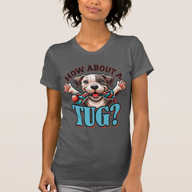 Que Tal Um Tug - Pitbull 2 T-Shirt (Frente)