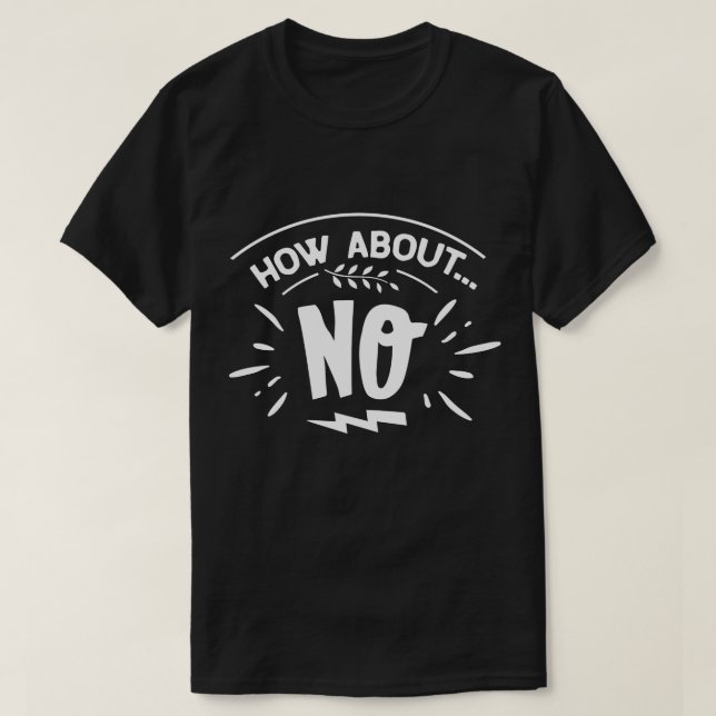 Que Tal Uma Camiseta Gráfica Sem Piadas (Frente do Design)
