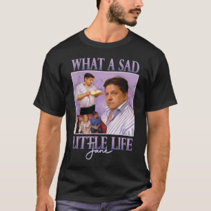 Que Triste Pequena Vida Jane Tshirt   Camiseta eng