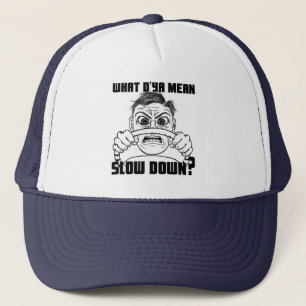 Que você significa o Slow Down? boné