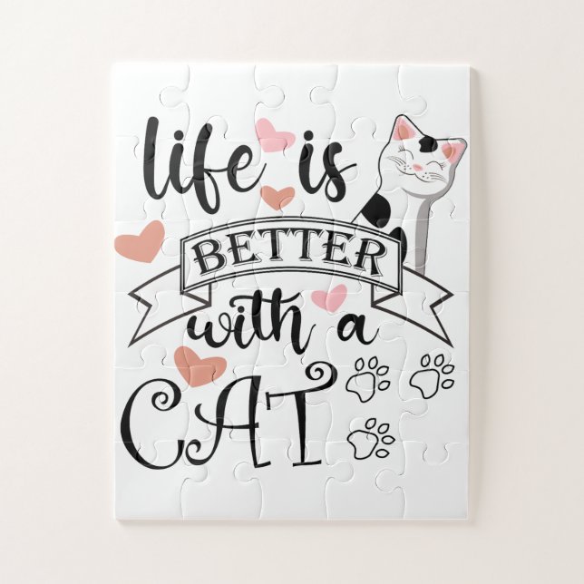 Quebra-cabeça A vida é melhor com um slogan de citação do Cat (Vertical)