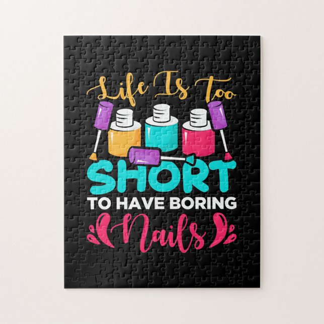 Quebra-cabeça A Vida É Muito Curto Para Ter Unhas Chatas (Vertical)