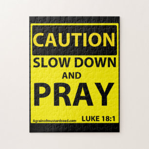 Quebra-cabeça Advirta o Slow down e pray