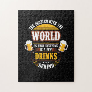 Quebra-cabeça Beer Beer Drinker Todos são algumas Bebidas Atrás 