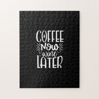 Quebra-cabeça café agora vinho mais tarde