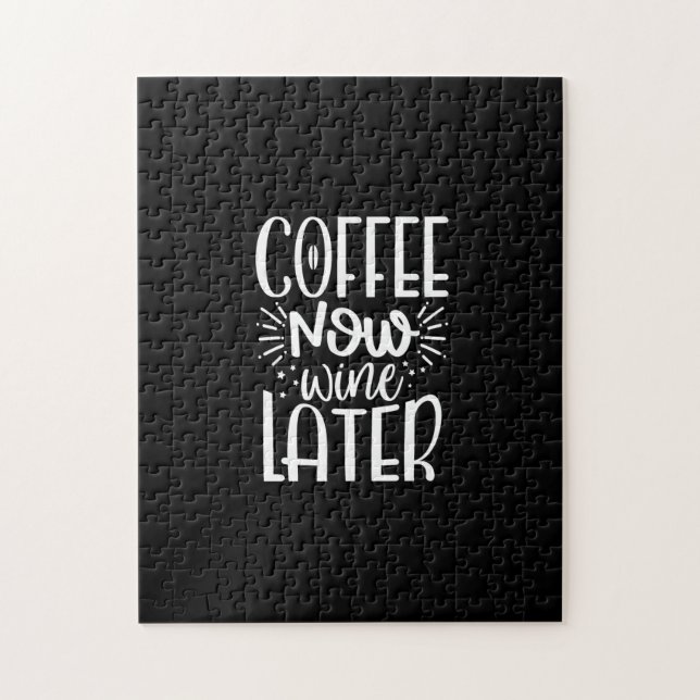 Quebra-cabeça café agora vinho mais tarde (Vertical)