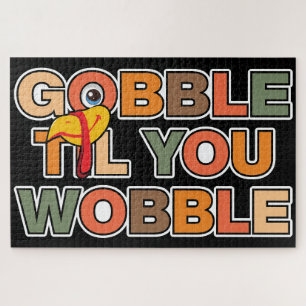 Quebra-cabeça Gobble Gobble Até Você Cambalear Funny Dia de Ação