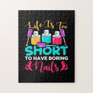 Quebra-cabeça Life Is Too Shorts To Have Boring Nails