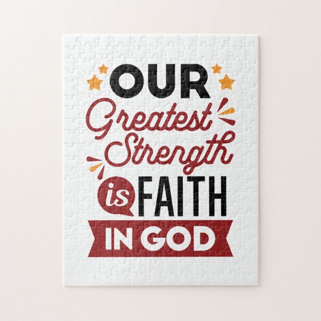 Quebra-cabeça Our Greatest Strength Is Faith in God Quote (Vertical)