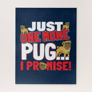 Quebra-cabeça Pug Dog Lover Apenas Mais Um, Eu Prometo (Vermelho