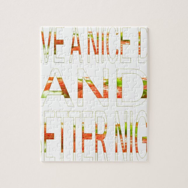 Quebra-cabeça Tenha um belo dia e um melhor Impressão de arte no (Vertical)