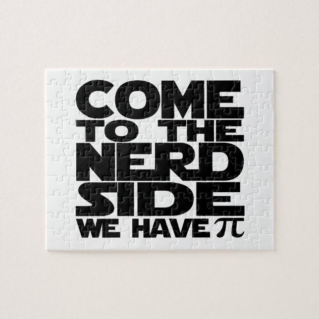 Quebra-cabeça Venha Ao Lado Do Nerd Temos Pi (Horizontal)