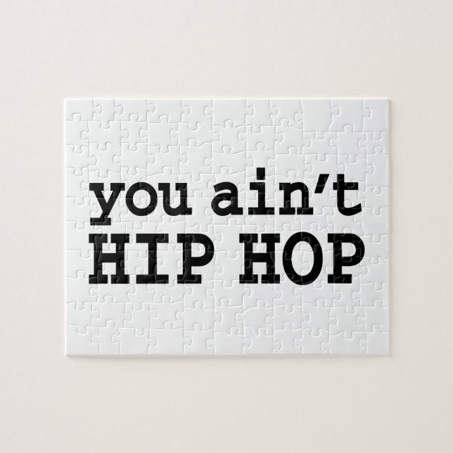 Quebra-cabeça você não é HIP HOP (Horizontal)