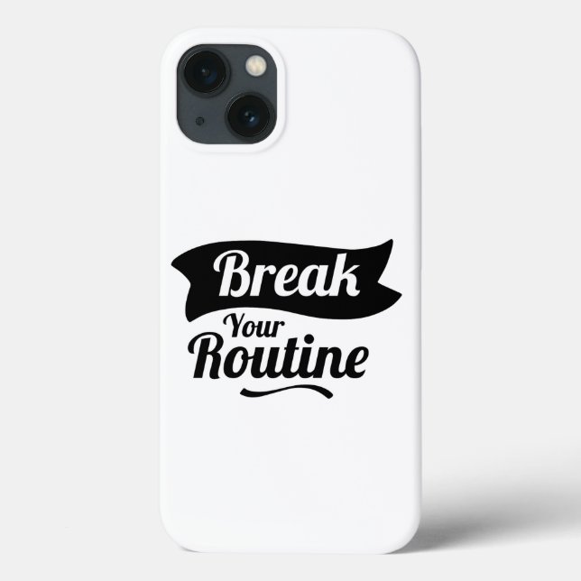 Quebre sua rotina com Designs de capas de iphone e (Verso)
