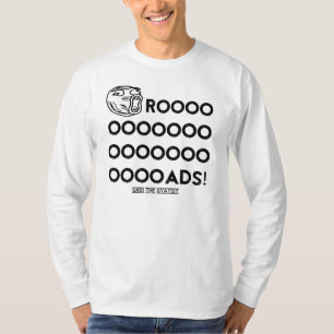 "Quem construiria as estradas?" T-shirt