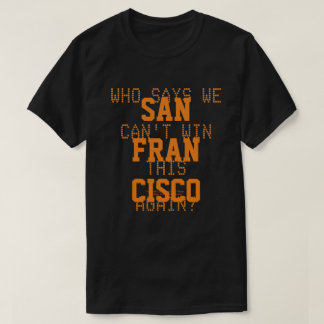 QUEM DIZ QUE NÃO PODEMOS GANHAR ESSA T-Shirt NOVAM