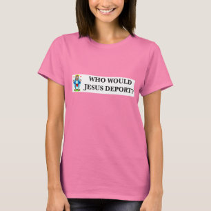 Quem Jesus Deport? A camisa das mulheres