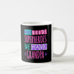 Quem precisa de super-heróis temos caneca de café
