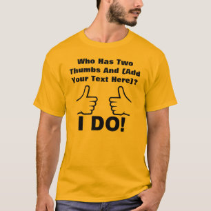 Quem Tem Dois Dedos Polegares Para Cima Camiseta D
