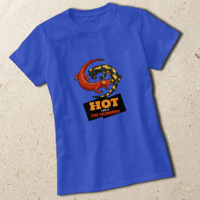 Quente Como Uma Salamandra De Fogo Camiseta Divert (Criador carregado)