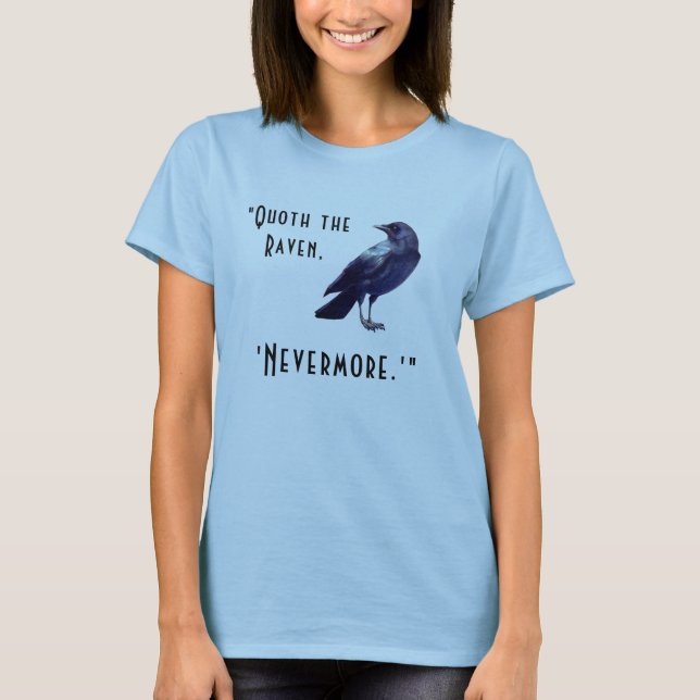 "Quente o Raven..." T-Shirt Personalizado (Frente)