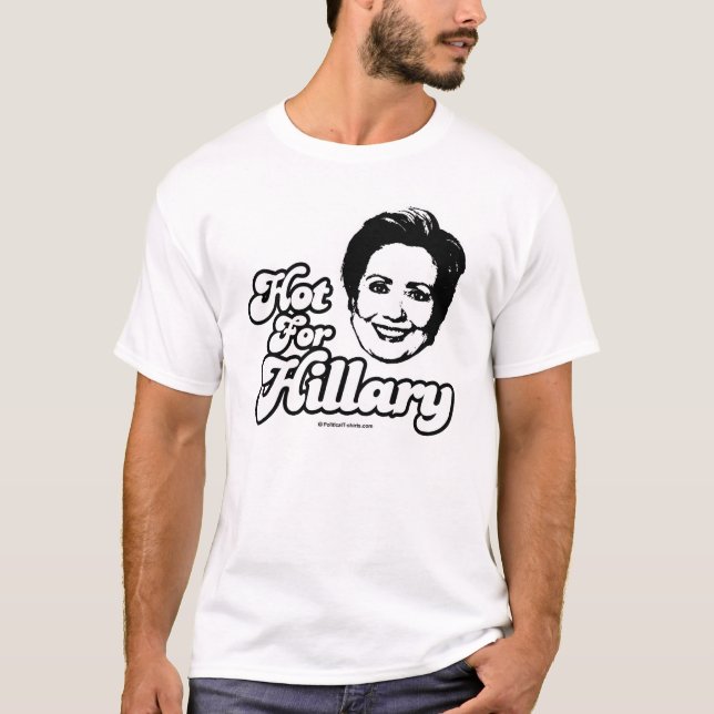Quente para o t-shirt de Hillary (Frente)