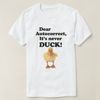 QUERIDA AUTOCORRETA, NUNCA É PORCO! Camiseta
