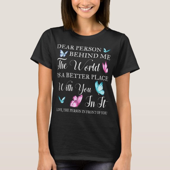Querida Pessoa Atrás De Minha Camisa (Frente)