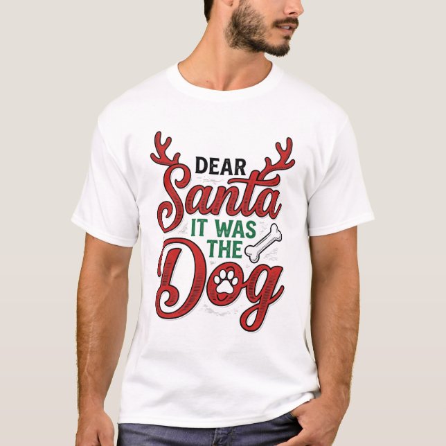 Querido Papai Noel Foi O Cachorro Camisa De Natal  (Frente)