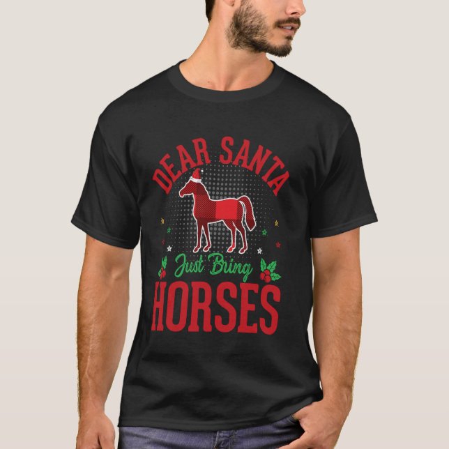 Querido Papai Noel Traga Cavalos Camiseta Natal En (Frente)
