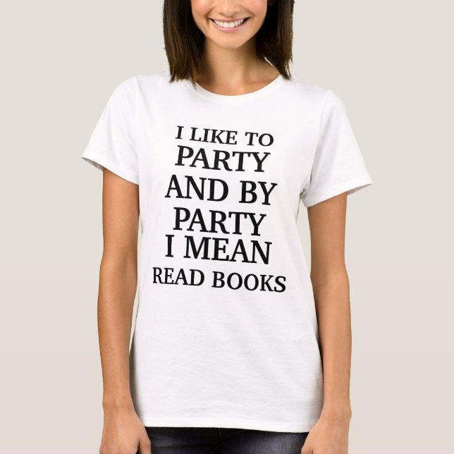 Quero Dizer Ler Livros. Camiseta (Frente)