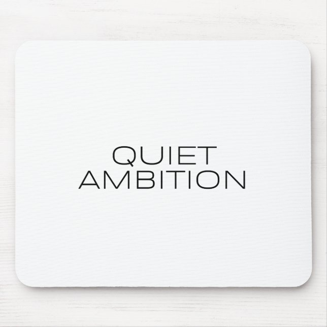 Quiet Ambition Minimalist Ergonomic Mouse Pad (Frente)