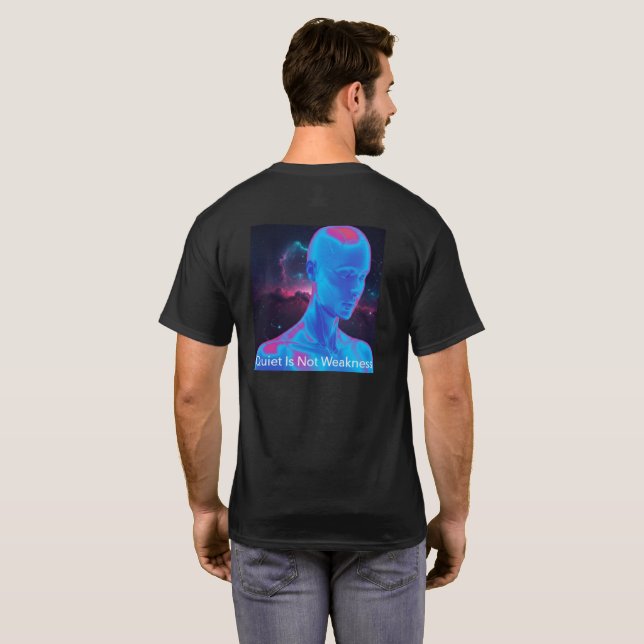 Quietude Não É Fraqueza - Camiseta de Arte de Mind (Parte Traseira Completa)