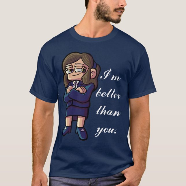 Rachel "eu sou melhor do que você" camisa (Frente)