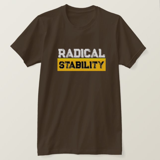 Radical Stability Street Wear T-Shirt (Frente do Design)