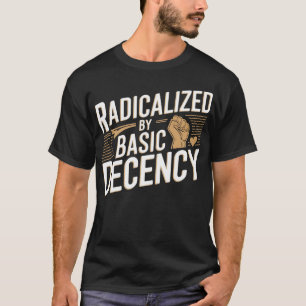 Radicalizado por Camisa de Decência Básica