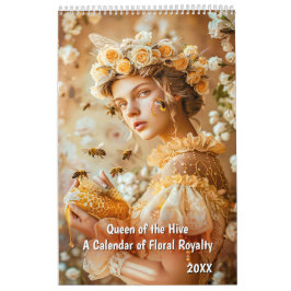 Rainha da Colmeia – Um Calendário da Realeza Flora