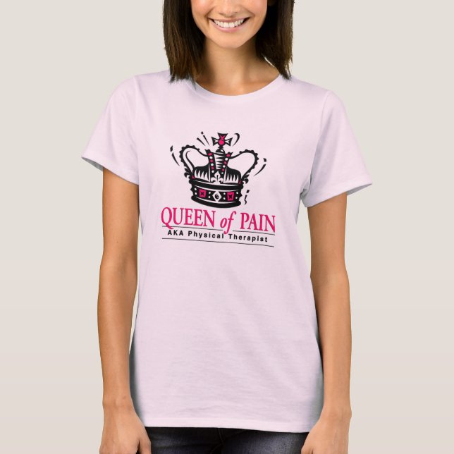 "Rainha t-shirt do fisioterapeuta da dor" (Frente)