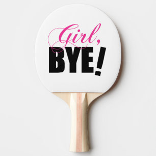 Raquete De Ping Pong ADEUS da menina! Humor Sassy