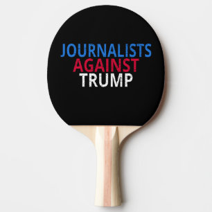 Raquete De Ping Pong Anti-Trump - Jornalistas Contra Trump