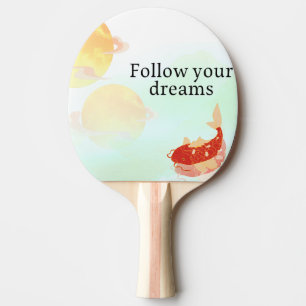Raquete De Ping Pong Arte de Citação de Sonho de Peixe Koi – "Siga Seus